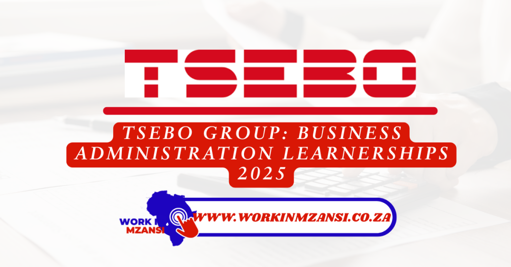 Tsebo Group: Business Administration Learnerships 2025