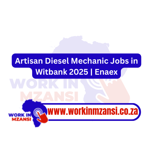 Artisan Diesel Mechanic 2025 Jobs in Witbank | Enaex