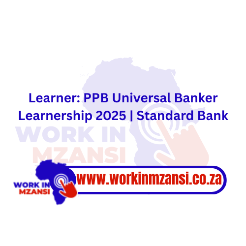 Learner: PPB Universal Banker Learnership 2025 | Standard Bank