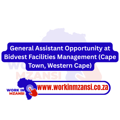 General Assistant Opportunity at Bidvest Facilities Management (Cape Town, Western Cape)