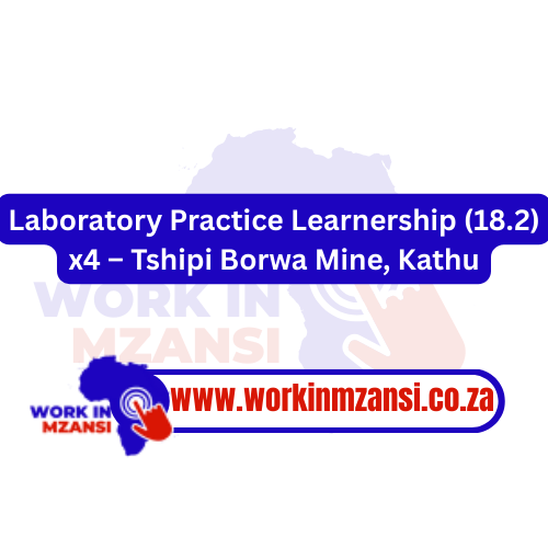 Laboratory Practice Learnership (18.2) x4 – Tshipi Borwa Mine, Kathu