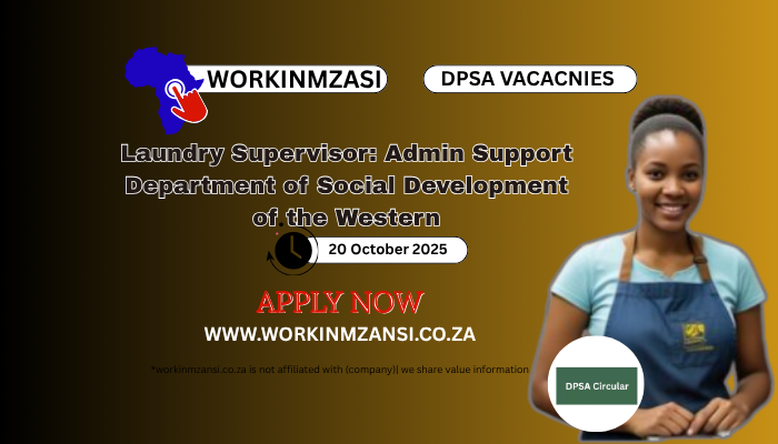 Laundry Supervisor: Admin Support Department of Social Development of the Western