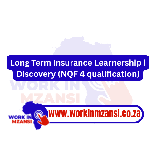 Long Term Insurance Learnership | Discovery (NQF 4 qualification)