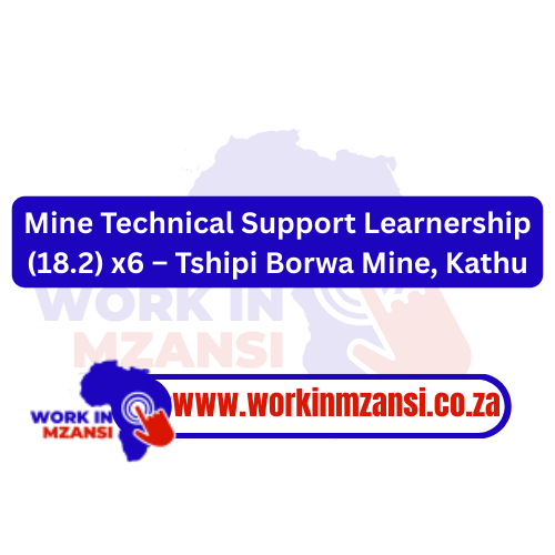 Mine Technical Support Learnership (18.2) x6 – Tshipi Borwa Mine, Kathu