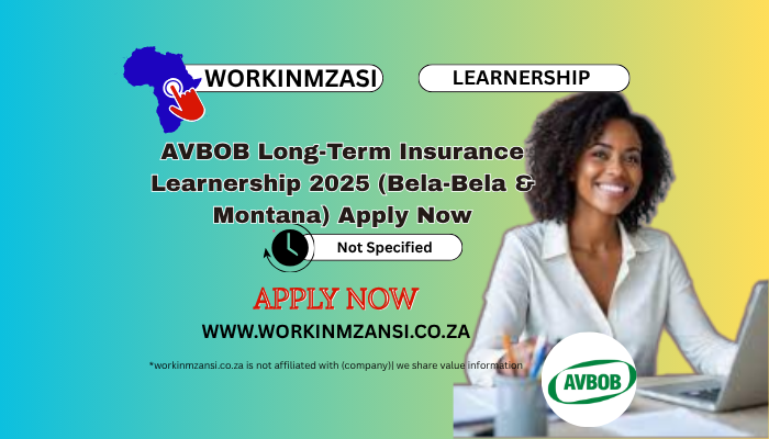 AVBOB Long-Term Insurance Learnership 2025 (Bela-Bela & Montana) Apply Now