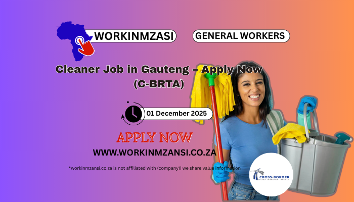 Cleaner Job in Gauteng – Apply Now (C-BRTA)