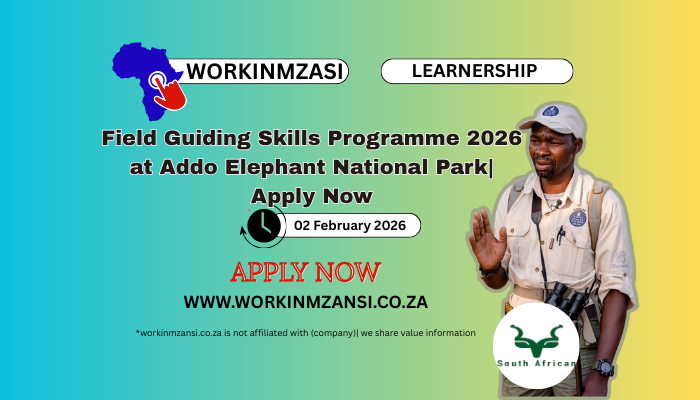 Field Guiding Skills Programme 2026 at Addo Elephant National Park| Apply Now