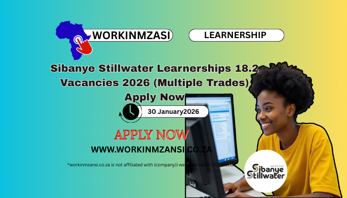 Sibanye Stillwater Learnerships 18.2 Vacancies 2026 (Multiple Trades) Apply Now