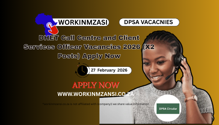 DHET Call Centre and Client Services Officer Vacancies 2026 (X2 Posts) Apply Now