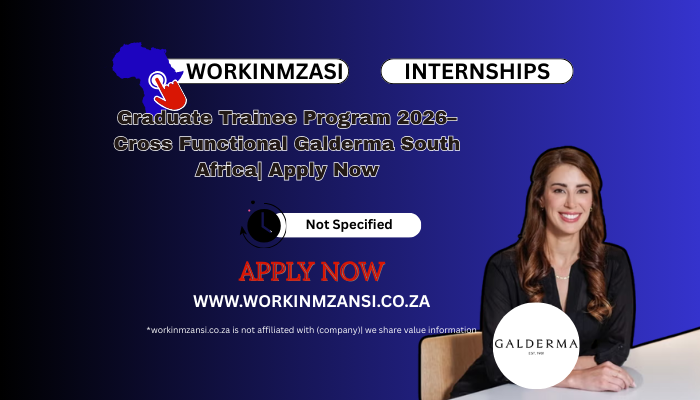 Graduate Trainee Program 2026– Cross Functional Galderma South Africa| Apply Now