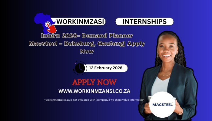 Intern 2026– Demand Planner Macsteel – Boksburg, Gauteng| Apply Now
