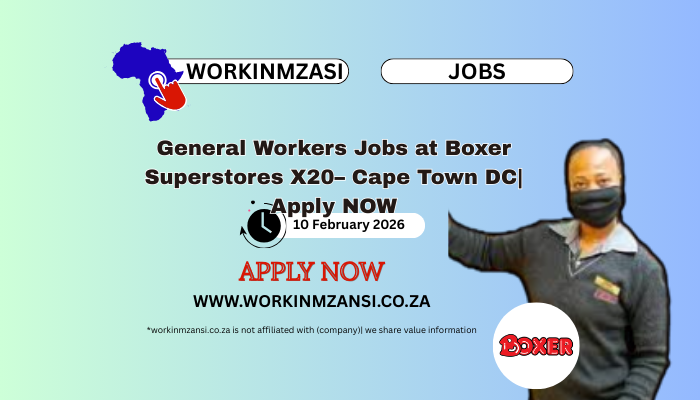 General Workers Jobs at Boxer Superstores X20– Cape Town DC| Apply NOW