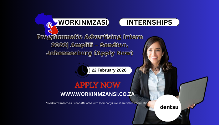 Programmatic Advertising Intern 2026| Amplifi – Sandton, Johannesburg (Apply Now)