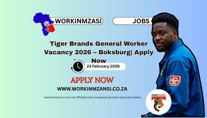 Tiger Brands General Worker Vacancy 2026 – Boksburg| Apply Now